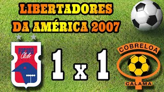 Libertadores 2007  Paraná Clube 1 x 1 Cobreloa  Fase Classificatória volta  Jogo Completo [upl. by Kolb]