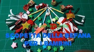 Scopetta della BEFANA 🍀 DIY [upl. by Irafat]