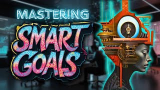 Mastering SMART Goals for a Fulfilling New Year [upl. by Crocker173]