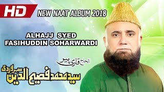 New Naat Album  By Fasihuddin Soharwardi  2018 [upl. by Llenrad]