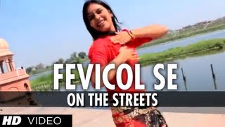 Fevicol Se Song Dabangg 2  On The Streets [upl. by Welcome90]