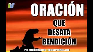 ORACIÓN Para Desatar Bendición  ORACIONES PODEROSAS Para Tener Bendiciones PA43 [upl. by Heilman767]