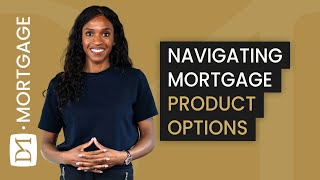 The Ultimate Guide To Mortgage Choices Product Types Explained [upl. by Nerland]