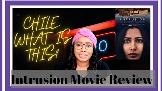 Netflix Original Intrusion Movie Review Spoilers Galore intrusion [upl. by Eleen]