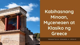 Kabihasnang Minoan Mycenaean at Klasikong Greek Second Quarter educational civilization history [upl. by Alesiram746]