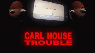 Carl House Trouble  Carls Dwindling Game [upl. by Aisorbma]