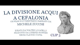 Divisione Acqui  Cefalonia  9 e 10 settembre 1943  Michele Zucchi clip 3 [upl. by Ragnar718]