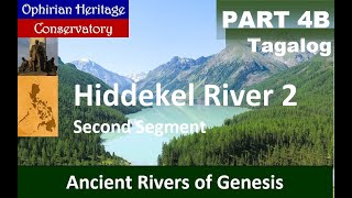 RIVERS OF GENESIS 4B Hiddekel 2nd Segment [upl. by Ellswerth]