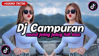 KUMPULAN DJ VIRAL TIKTOK TERBARU 2024 JEDAG JEDUG FULL BASS MENGKANE [upl. by Artemis883]