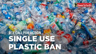 Single Use Plastic Ban  DTE Call For Action [upl. by Cirenoj]