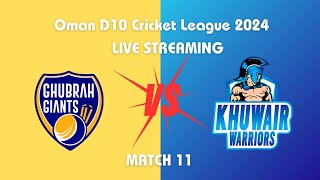 Ghubrah Giants vs Khuwair Warriors D10 2024 MATCH 11 [upl. by Adnamra385]