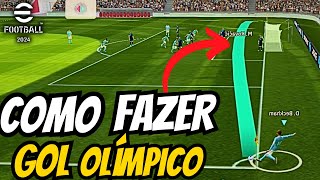 COMO FAZER GOL OLÍMPICO NO EFOOTBALL 2024 😱 [upl. by Zoe]