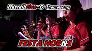 HAWAII FIVEO Theme song FESTA HORNS Cover 202293 [upl. by Fenelia]