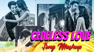 clueless Love Mashup  Dj remix Love song 2024  Soft mashup [upl. by Willetta]