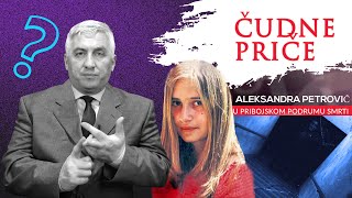 ČUDNE PRIČE 66  Aleksandra Petrović u Pribojskom podrumu smrti‼️ [upl. by Eibreh]