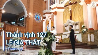 Thánh vịnh 127  LỄ THÁNH GIA THẤT  Thiên Lý  Ca đoàn Mông Triệu  Gx Fatima Bình Triệu [upl. by Nylorahs]