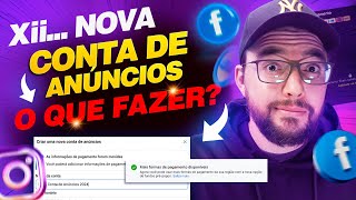 Facebook Ads NOVA Conta de Anúncios O QUE FAZER Passo a Passo [upl. by Anuala]