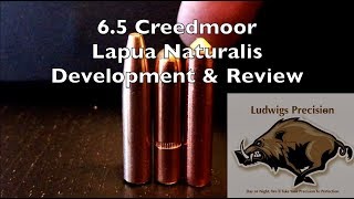 65 Creedmoor  Lapua Naturalis  Development amp Review [upl. by Akiemaj]