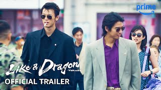 Like A Dragon Yakuza  Official Trailer  Prime Video [upl. by Aroda]