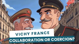 Vichy France Collaboration or Coercion ⚖️ [upl. by Ecnerret910]