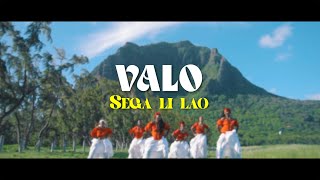 Valo  Sega Li Lao Official Video [upl. by Izzy]