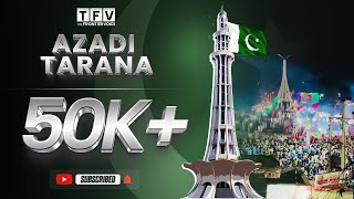 Azadi Tarana  Pakistan Independence Day Anthem 2024  14 August Song  milli naghma  pakistan song [upl. by Lydell119]