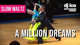 SLOW WALTZ  Dj Ice  A Million Dreams [upl. by Holna]