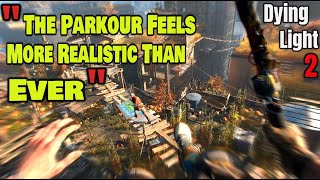 Dying Light 2 Has Improved a Lot in 2024 – The Parkour Feels More Realistic Than Ever [upl. by Sirovat169]