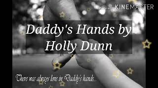 Daddys Hands Lyrics by Holly Dunn [upl. by Htiekram]