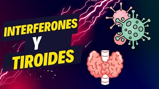 Como afectan los INTERFERONES a la tiroides  Tiroiditis inducida por interferon [upl. by Eseilanna]