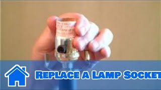 Home Help  How to Replace a Lamp Socket [upl. by Pachston808]