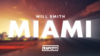 Will Smith  Miami Lyrics [upl. by Kerwin]