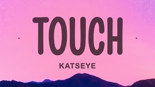 KATSEYE  Touch Lyrics [upl. by Jerrie]