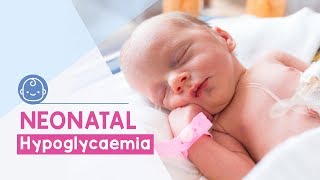 Neonatal Hypoglycemia – Causes Treatment amp Prevention [upl. by Avi814]