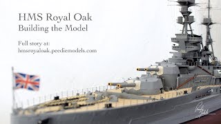 HMS Royal Oak Model [upl. by Oremodlab]