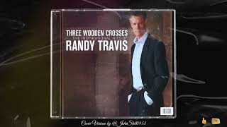 THREE WOODEN CROSSES  RANDY TRAVIS [upl. by Gromme525]