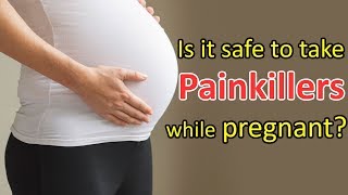 Is it safe to take Painkillers while pregnant  Dr Brij Mohan Makkar [upl. by Joella697]