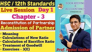 Admission of Partner  Live Session  Chapter 3  Day 1  Meaning  New Ratio  Class 12th [upl. by Josephina]