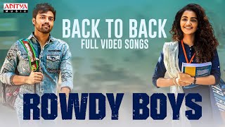 Rowdy Boys Full Video Songs Back To Back  Ashish  Anupama Parameswaran  Aditya Music Telugu [upl. by Azpurua]