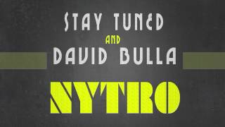 Stay Tuned amp David Bulla  Nytro Original Mix [upl. by Alfonzo]