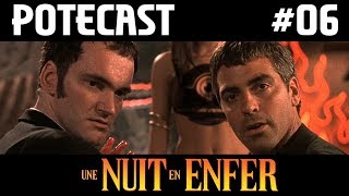 Potecast 06  Une Nuit en Enfer [upl. by Kcyrred]