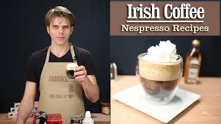 How to Make a perfect Irish Coffee with the Nespresso Machine [upl. by Aynotan]