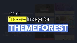 How to Make Themeforest Preview Image2 [upl. by Terb]