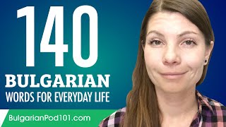 140 Bulgarian Words for Everyday Life  Basic Vocabulary 7 [upl. by Orabelle]