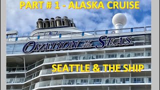 Ovation of the Seas Alaska Part  1 [upl. by Sherwynd]