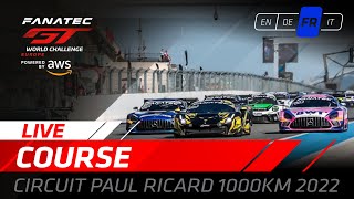 LIVE  Course  Paul Ricard 1000k  Fanatec GT World Challenge Europe Powered by AWS 2022 Francais [upl. by Iinden134]