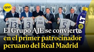 El Grupo AJE es el nuevo patrocinador regional del Real Madrid [upl. by Nolyag]