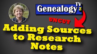 Adding Sources to Research Notes  Using Ancestry and FamilySearch [upl. by Annaear]