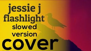 Jessie J  Flashlight Slowed Version Male Cover on Karaoke [upl. by Carlotta]