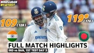 India vs Bangladesh Full Highlights  1st Test Match Day 3  2024 [upl. by Batista]